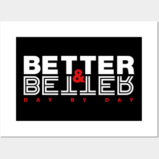 Better & Better Day by Day Posters and Art